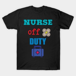 Nurse Off Duty-Summer T-Shirt